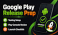 review your google play testing and release setup