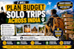 plan budget solo trips across india
