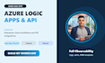 build azure logic apps and API integrations for your business