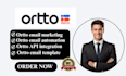 setup ortto email marketing ortto email automation ortto API integration