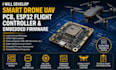 develop smart drone uav pcb, esp32 flight controller and embedded firmware