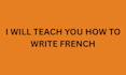 teach how to write french