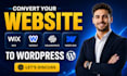 clone wix, webflow, squarespace or any website to wordpress