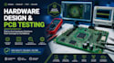 provide hardware design, troubleshooting and pcb testing results