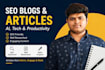 write SEO blog posts on ai, tech, and productivity