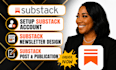 setup substack newsletter substack account design podcast setup substack post