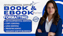 be developmental editor, proofread, format, romance book, and fiction editor
