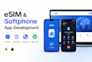 develop esim app, esim website, linphone app, softphone app calling mobile app