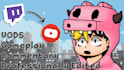 edit your twitch vods or gameplay into youtube videos