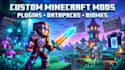 do minecraft mod, plugins, datapack, resourcepack, customs mods, items and biome