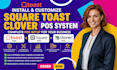 install and customize square toast clover pos system