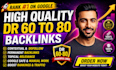 build high DR 70 plus dofollow permanent backlinks