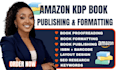 do amazon kdp book publishing book cover design book formatting for amazon kdp