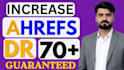 increase domain rating dr50, dr60,ahrefs, dr70 plus