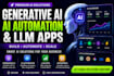 build generative ai, ai automation and llm apps