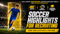 create professional soccer highlight reels for college recruiting