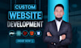 do custom website development and design as a full stack developer
