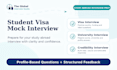 conduct a student visa mock interview with feedback