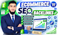 build ecommerce and shopify SEO backlinks