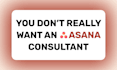 be your asana consultant, setup asana project management and automation