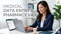 do medical data entry and pharmacy virtual assistant tasks