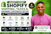 help setup shopify shipping taxes and payment gateways professionally