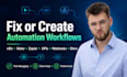 create or fix n8n, make, zapier automation workflows