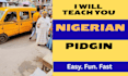 teach you authentic nigerian pidgin english online