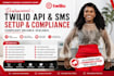 twilio API, SMS compliance, a2p 10dlc, bulk SMS, IVR setup