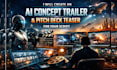 create an ai concept trailer or pitch deck teaser for your script
