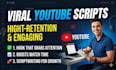 write a viral youtube video script and do script writing