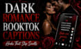 write dark romance booktok captions that hook readers
