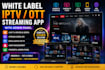 build white label iptv ott streaming app with admin panel