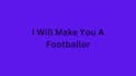 make you a pro footballer