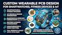 create wearable pcb for smartwatch, fitness, iot, battery, bluetooth integration