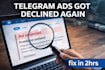 fix telegram ads destination issue bot and channel approval problem