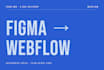convert your figma design to a responsive webflow site