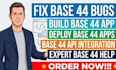 build base 44 app, fix base 44 bugs, deploy base 44 apps with API inetgrations