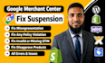 help resolve google merchant center suspensions and misrepresentation issues