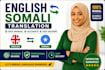 translate english to somali professionally and accurately