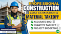 provide construction cost estimation and material takeoff
