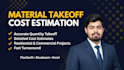 do construction estimate, material takeoff and cost estimation