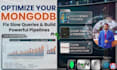 write advanced mongodb aggregation and optimize database queries
