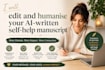 edit and humanise your ai written selfhelp manuscript
