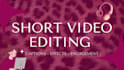 edit short form video for tiktok, reels and youtube shorts