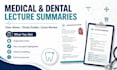 summarize medical and dental lectures professionally