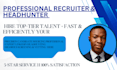 be your professional recruiter and headhunter