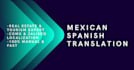 translate and localize real estate listings or tourism text into mexican spanish