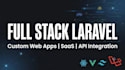 develop a custom full stack web application using laravel