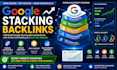 build google stacking manual backlinks with article link building